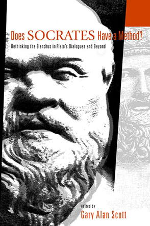 Cover image for Does Socrates Have a Method?: Rethinking the Elenchus in Plato's Dialogues and Beyond Edited by Gary Alan Scott