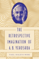 Cover for The Retrospective Imagination of A. B. Yehoshua