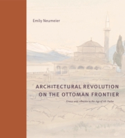 Cover for Architectural Revolution on the Ottoman Frontier